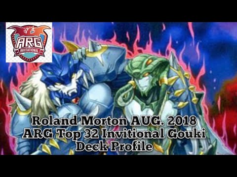 Roland Morton AUG. 2018 ARG INVITATIONAL Top 32 Gouki Deck Profile