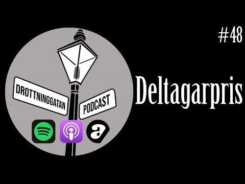 Deltagarpris - Drottninggatan Podcast #48
