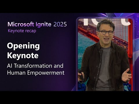 Opening keynote recap with Judson Althoff | Microsoft Ignite 2025