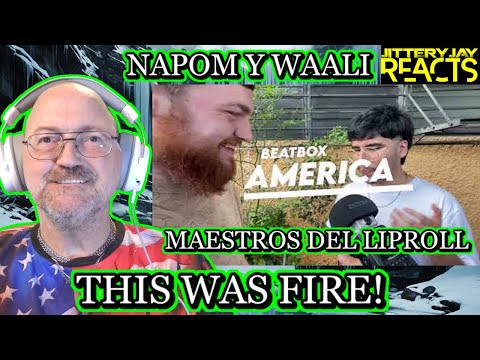 Napom Y Waali - Maestros Del Liproll - Beatbox America - Reaction