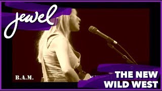 Jewel - "The New Wild West"