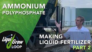Making Liquid Fertilizer: Part 2 Ammonium Polyphosphate