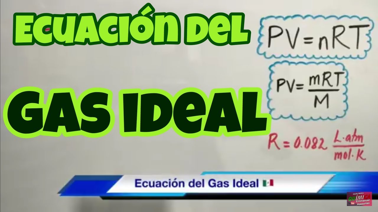 Ecuación General de los Gases Ideales (PV=nRT)