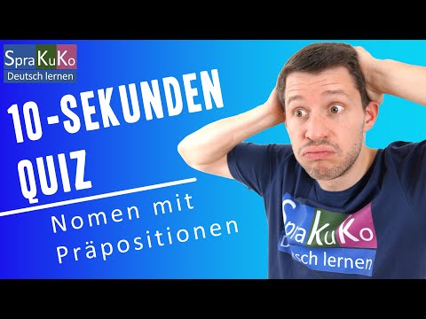 Nomen mit Präpositionen - Übung für Fortgeschrittene | Sprakuko - Deutsch lernen