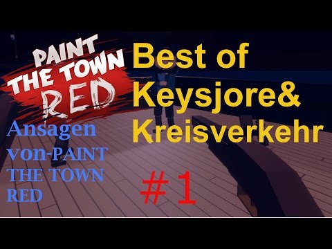 Best of  Ansagen paint the town red #1 - Kreisverkehr&Keysjore