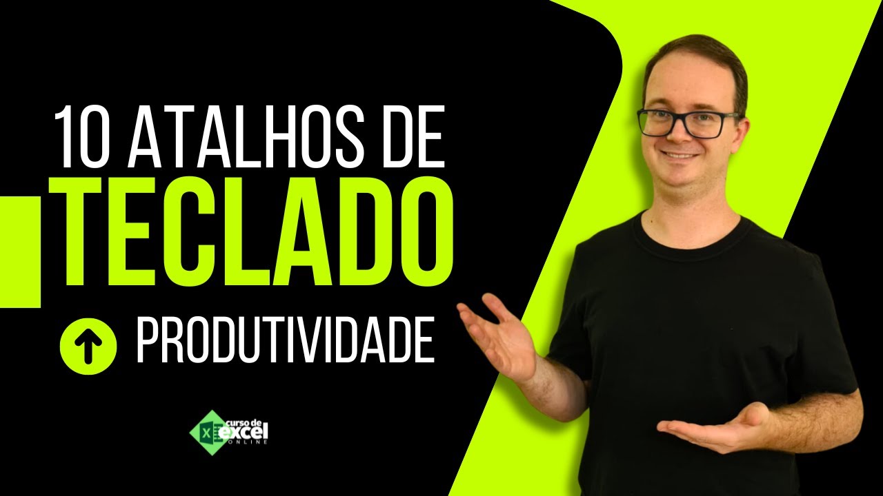 10 Atalhos de Teclado do Excel que Vão Aumentar sua Produtividade