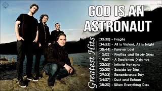 Download lagu GOD IS AN ASTRONAUT Playlist - GOD IS AN ASTRONAUT Greatest Hits 🎸GOD IS AN ASTRONAUT Collection mp3