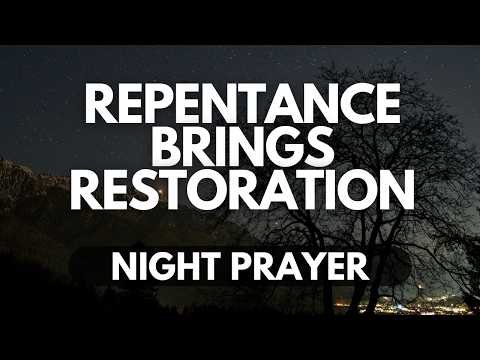 Lord, I Repent | A Powerful Night Prayer for Forgiveness and Renewal