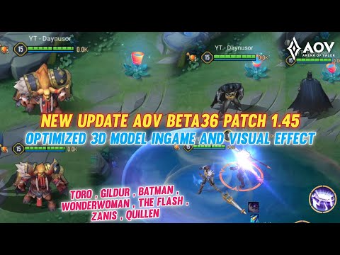 AOV New Update Beta36 1.45 | Optimized ingame model and visual effect | Toro, Gildur, Batman, Zanis