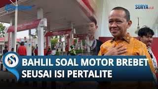 Soal Banyak Kasus Motor Brebet seusai Isi Pertalite, Bahlil: Kalau Rusak Pertamina Tanggung Semuanya