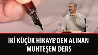 Dr. Burhan SABAZ - İki Küçük Hikayeden Alınan Muhteşem Ders!