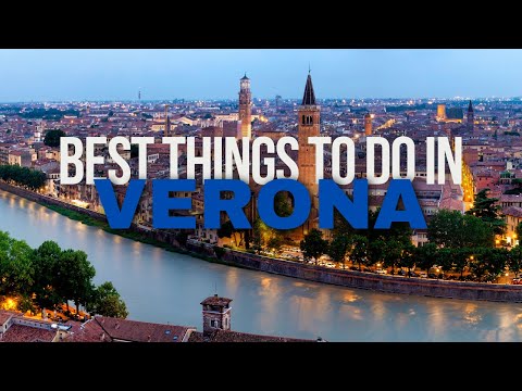 Best Things To Do In Verona | Verona Travel Guide