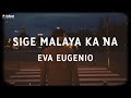 Eva Eugenio - Sige Malaya Ka na (Official Lyric Video)