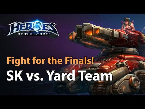 Fight for the Finals! SK Gaming vs. Yard Team (Bo3) - Heroes of the Storm