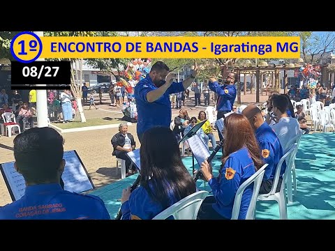 08/27 - 1º ENCONTRO DE BANDAS DE IGARATINGA MG - Banda Sagrado Coração de Jesus de Itaúna