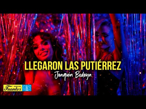 Llegaron las Putierrez - Joaquin Bedoya (Video letra) | Discos Fuentes