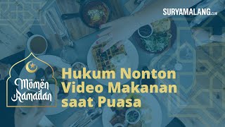 Hukum Nonton Video Makanan atau Minuman saat Puasa, Berikut Penjelasannya