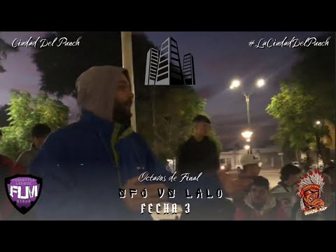 SFJ VS LALO // OCTAVOS // CIUDAD DEL PUNCH // FECHA 3 // REGIONAL GUAZÚ RAP