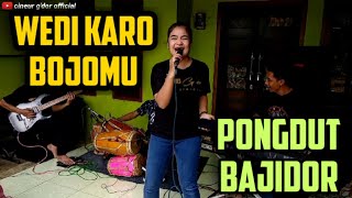 Download lagu WEDI KARO BOJOMU || PONGDUT BAJIDOR || CINEUR GDOR || EDISI LATIHAN mp3