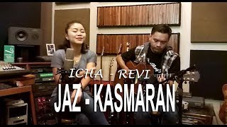 Download lagu Jaz - Kasmaran (Cover by Icha & Revi) mp3 Download lagu Jaz - Kasmaran (Cover by Icha & Revi) mp3