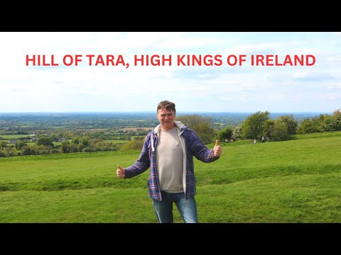 HILL OF TARA, HIGH KINGS OF IRELAND