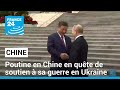 Poutine en Chine en quête de soutien à sa guerre en Ukraine • FRANCE 24