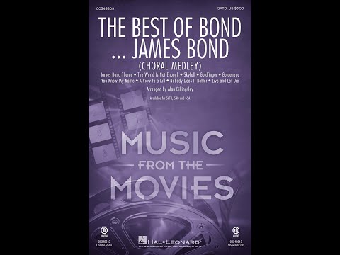 The Best of Bond... James Bond (Choral Medley) (SATB Choir) - Arranged by Alan Billingsley