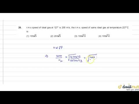 r.m.s speed of ideal gas at `127^(@)C` is `200m//s` the rms. Speed of same ideal gas at temperature