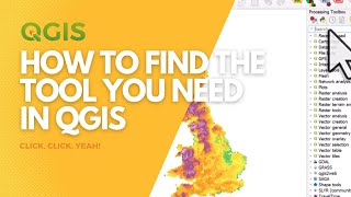 Find the tool you need, fast, in QGIS