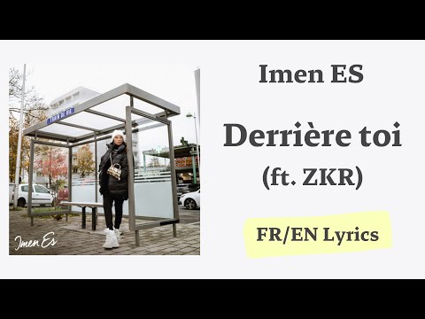 Imen Es ft. ZKR - Derrière toi (Behind you) (French/English Lyrics/Paroles)