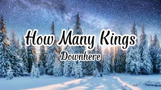 Downhere - How Many Kings (Lyrics)