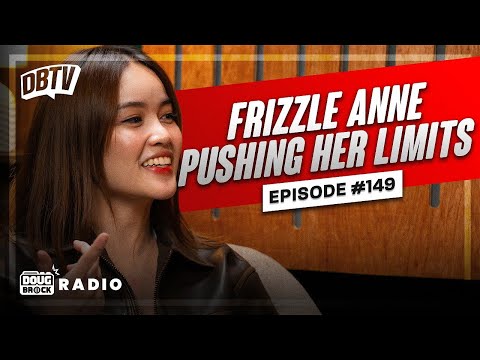 Episode 149: FRIZZLE ANNE on DougBrock Radio #Podcast | Frizzle Anne Pushing Her Limits #DBTV