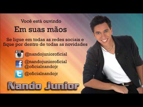 Em Suas Mãos - Nando Junior
