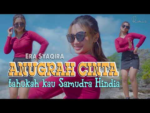 Anugrah Cinta  (DJ REMIX) - Era Syaqira  //  Tahukah Kau Samudra Hindia