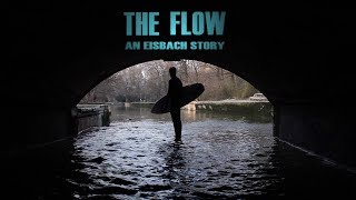 The Flow - An Eisbach story