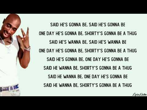 2Pac - Shorty Wanna Be A Thug (lyrics)