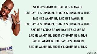 2Pac - Shorty Wanna Be A Thug (lyrics)
