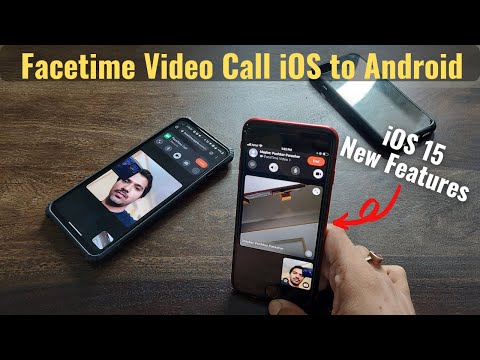 iOS 15 New Features - Facetime Call iOS to Android