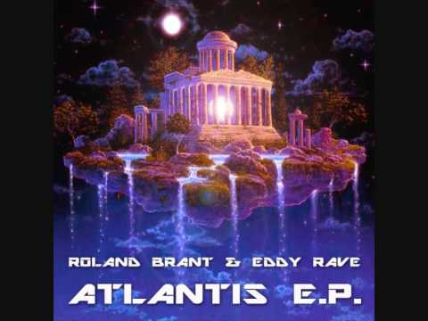 Roland Brant & Eddy Rave - ATLANTIS E.P. - Sunrise  HQ.wmv
