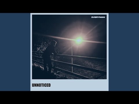 Unnoticed - Everyman