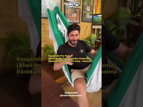 RASGANDO PRO PARÁ - (feat. Tradutor Paraense) ALLAN ROFFÉ - Paródia - VOANDO PRO PARÁ JOELMA