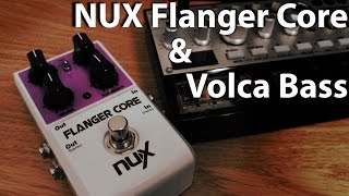 Video thumbnail for [DEMO] NUX Flanger Core & Volca Bass by Philip+