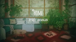 Home - Reese Lansangan | lyrics #home #lyricvideo