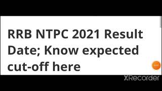 RRB NTPC 2021 RESULT DATE ANNOUNCED, EXPECTED CUTOFF, LATEST NEWS FOR RRB NTPC RESULT DATE RELEASED
