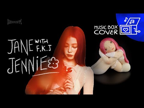 [music box] JENNIE, FKJ - Intro : JANE with FKJ
