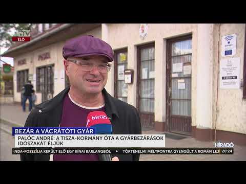 Palóc André: a Tisza-kormány óta a gyárbezárások időszakát éljük - HírTV