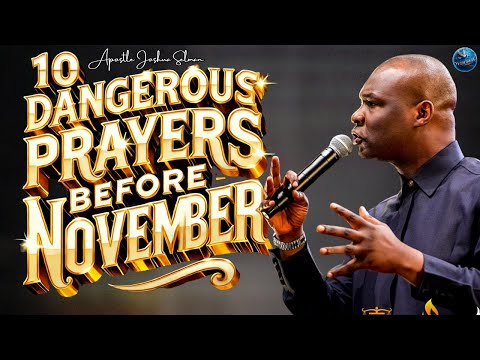 10 Dangerous Prayers You Must Say Before November! | Apostle Joshua Selman #midnightprayers