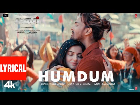 SAVI: Humdum (Lyrical Video) | Divya Khossla, Harshvardhan Rane, Vishal M, Raj S|Mukesh, Abhinay D — Savi