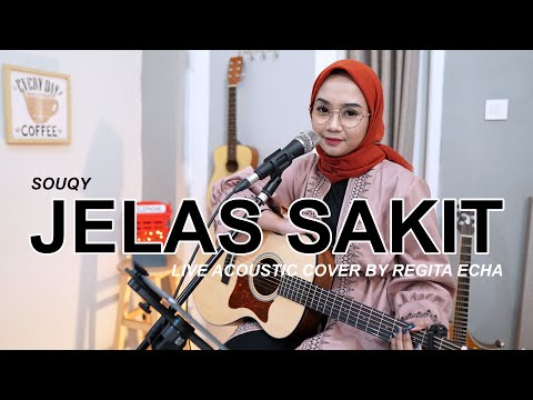 JELAS SAKIT - SOUQY COVER BY REGITA ECHA
