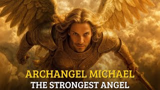The Story of Archangel Michael – The Strongest Angel
